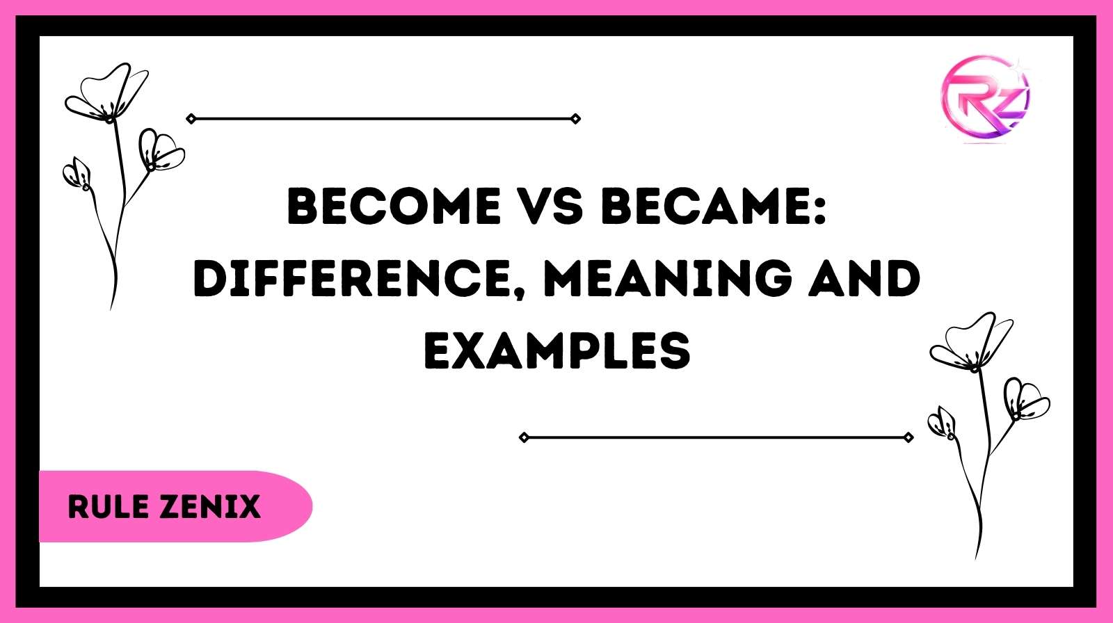 Become vs Became: Difference, Meaning & Examples