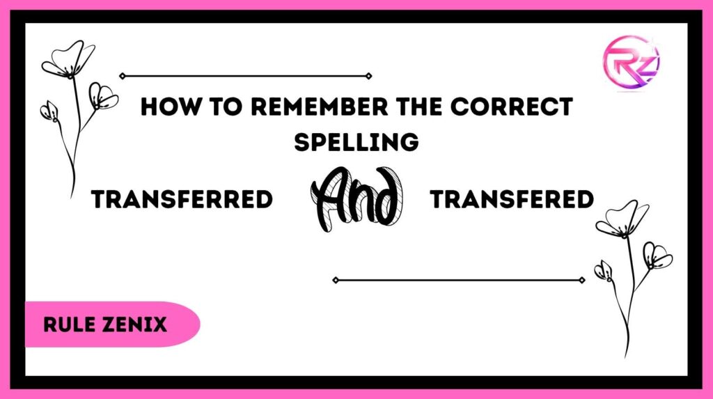 Transferred And Transfered