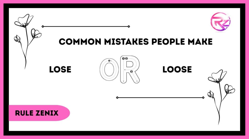 Lose or Loose