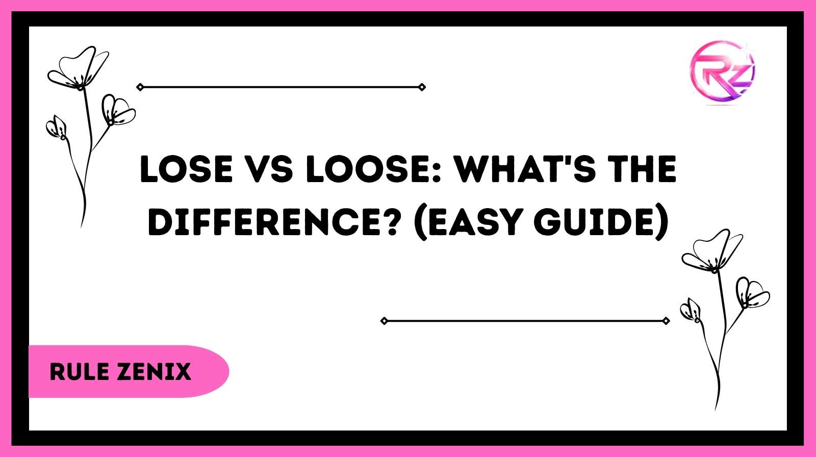 Lose vs Loose: What's the Difference? (Easy Guide)