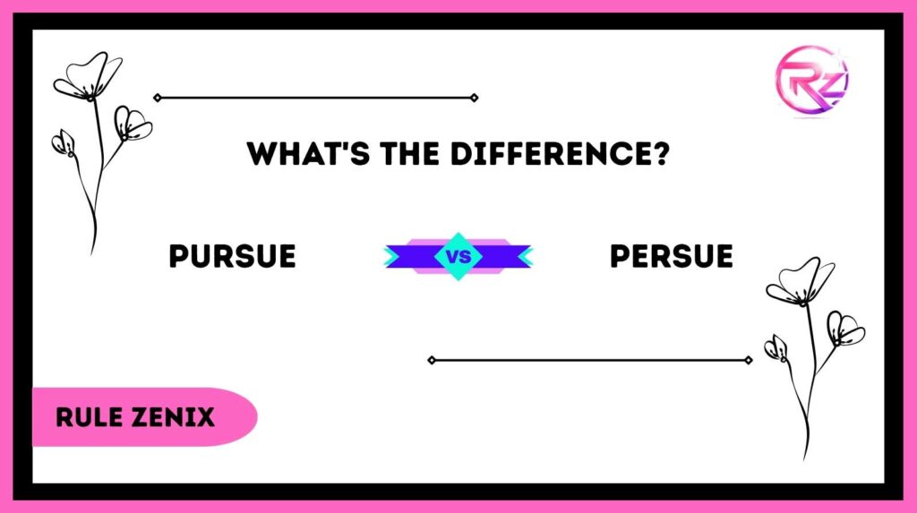 Pursue vs Persue