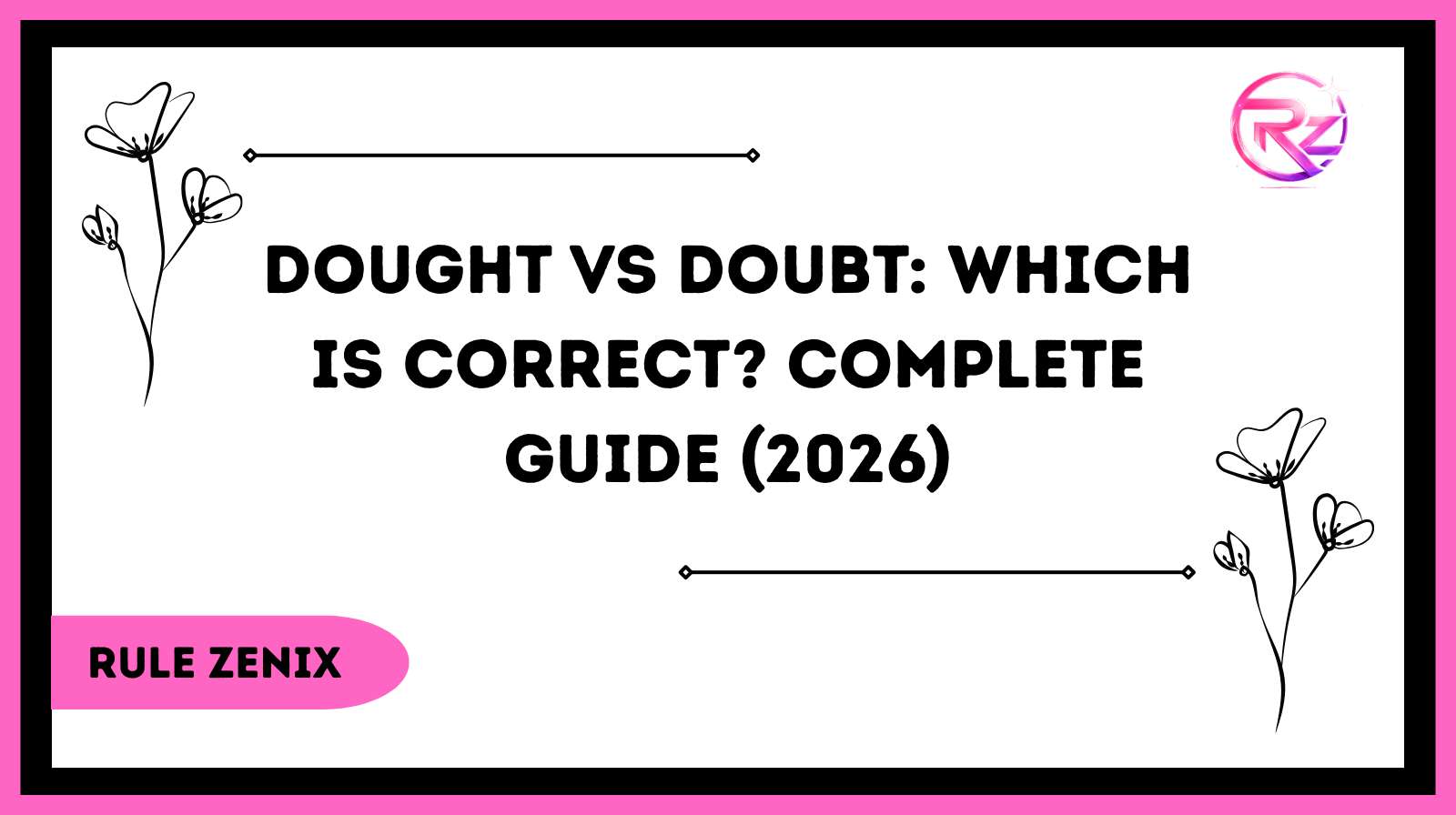 Dought vs Doubt: Which Is Correct? Complete Guide (2026)