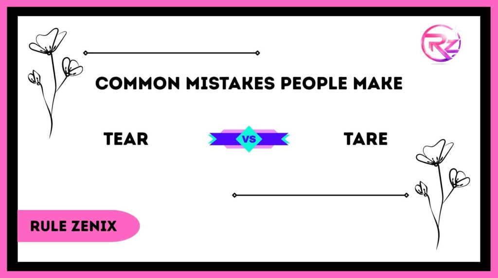 Tear vs Tare