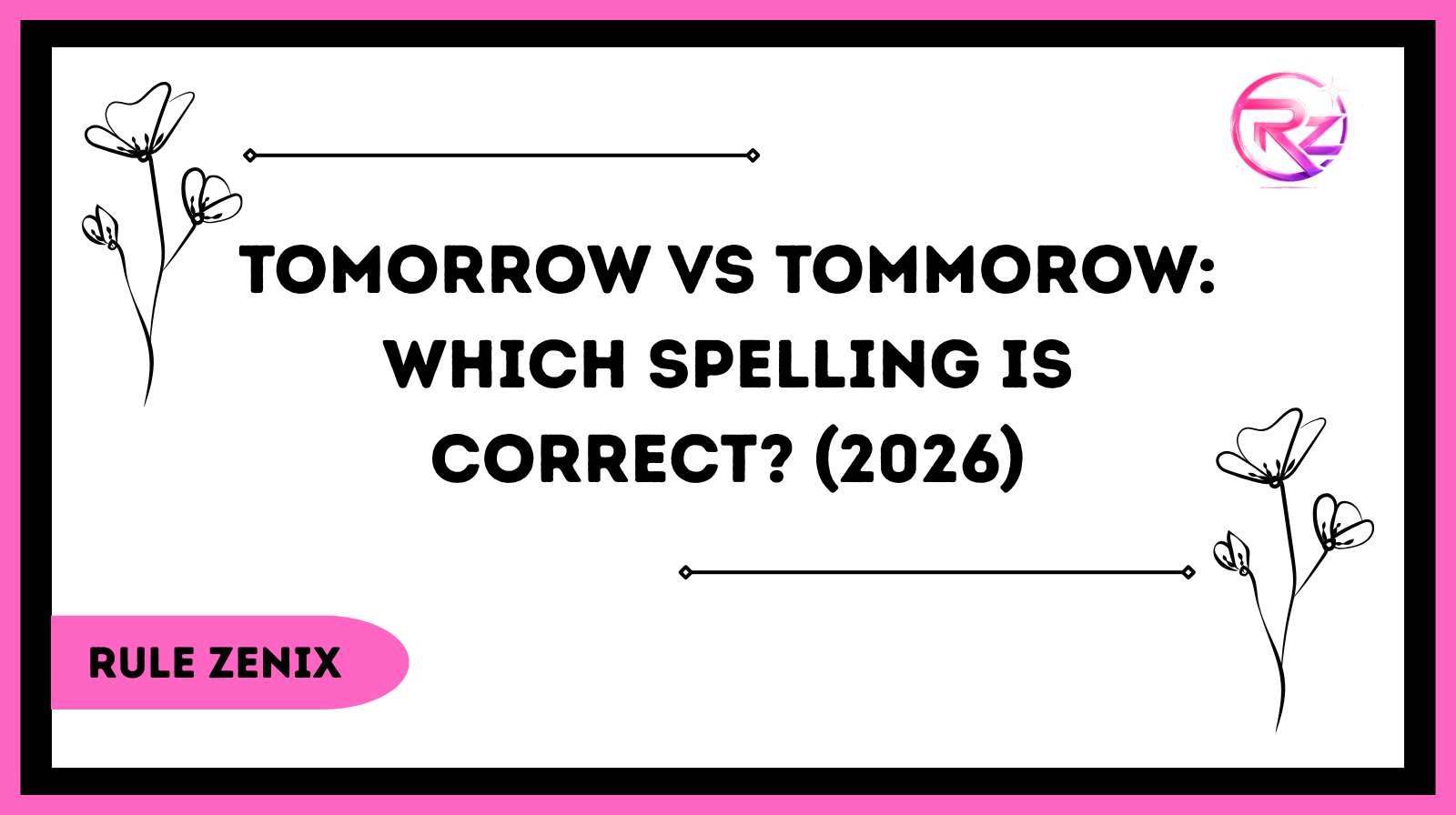 Tomorrow vs Tommorow: Which Spelling Is Correct? (2026)