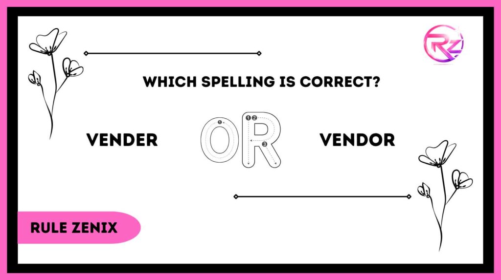 Vender or Vendor