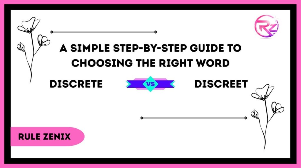 Discrete vs Discreet