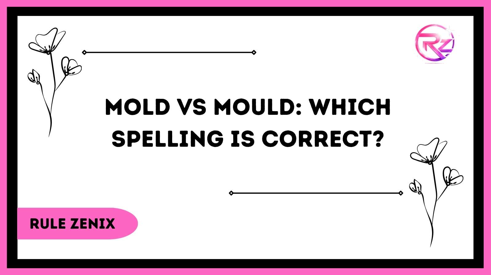 Mold vs Mould: Which Spelling Is Correct?