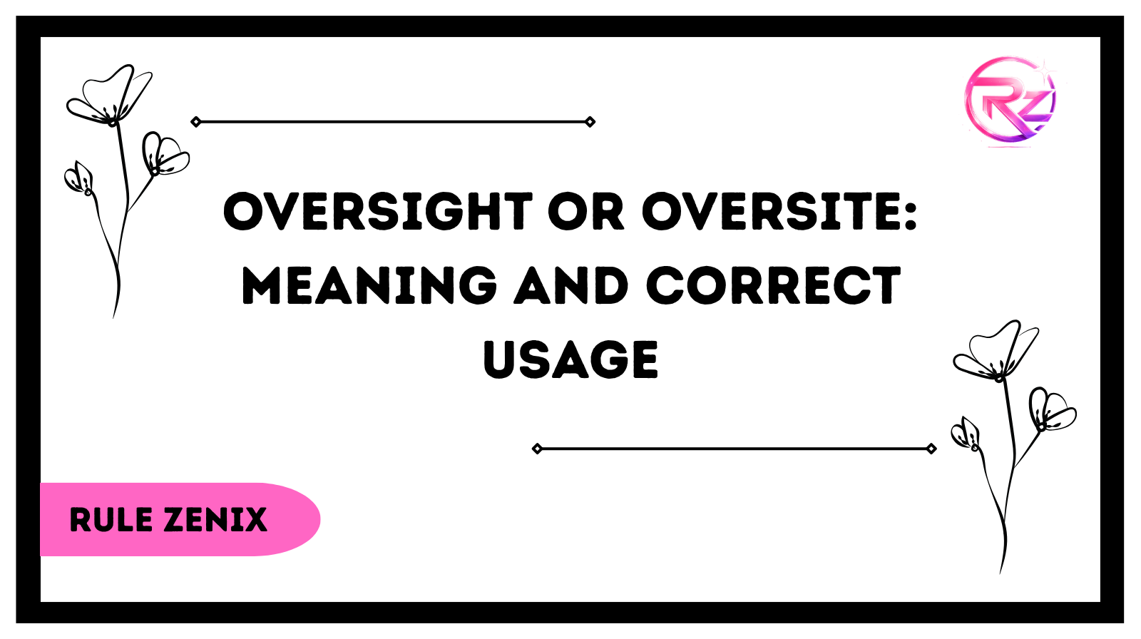 Oversight or Oversite: Meaning And Correct Usage