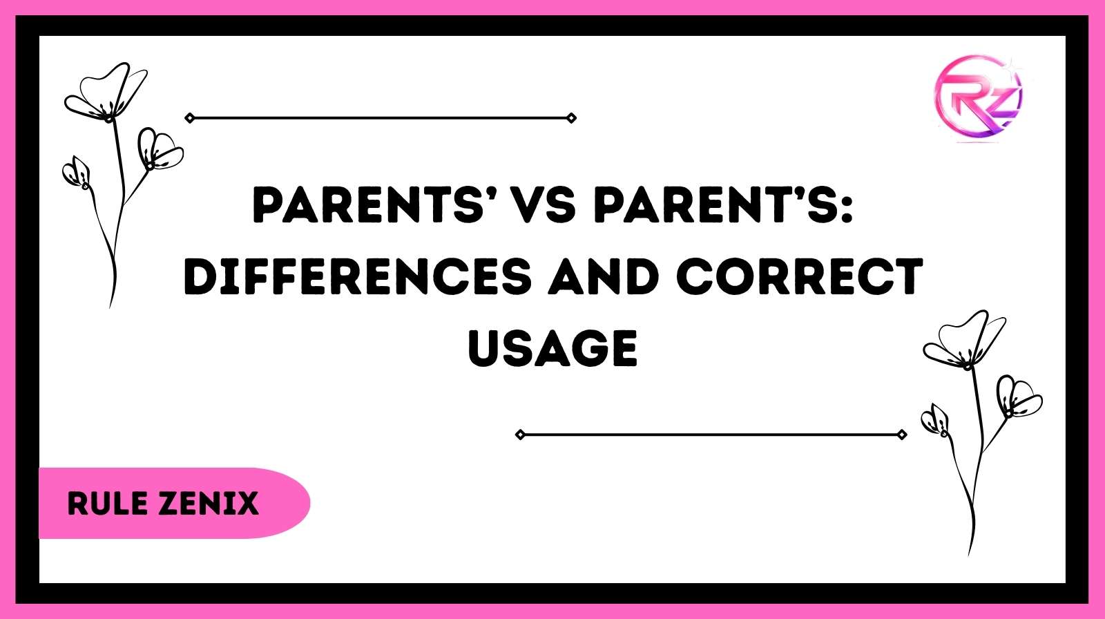 Parents’ vs Parent’s: Differences And Correct Usage