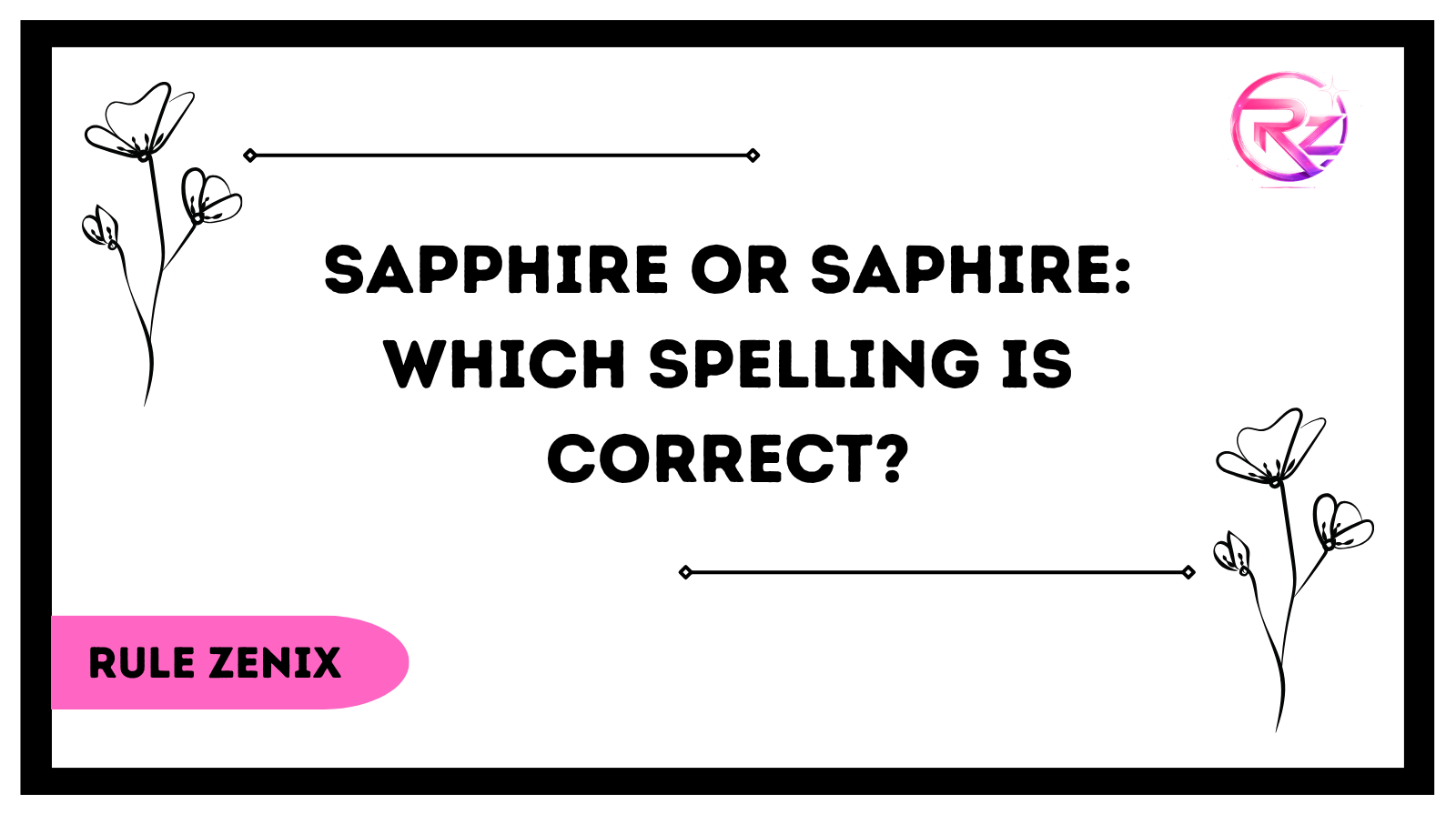Sapphire or Saphire: Which Spelling Is Correct?