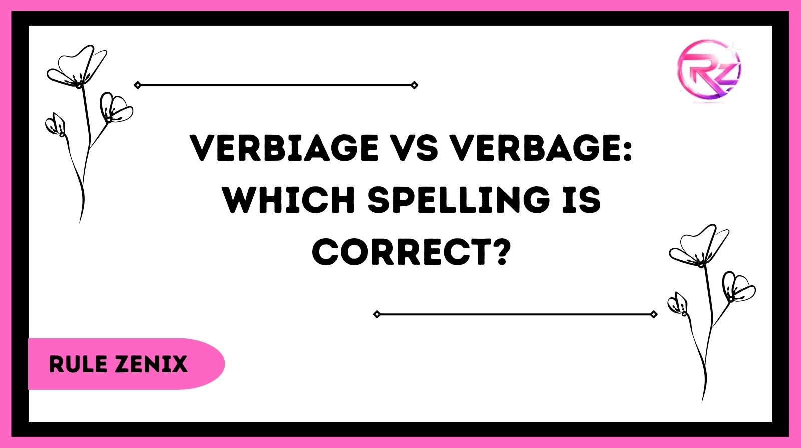 Verbiage vs Verbage: Which Spelling Is Correct?