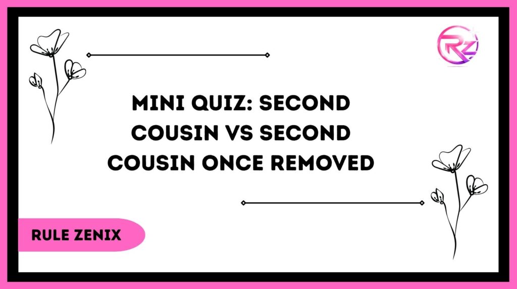 Second Cousin vs Second Cousin Once Removed