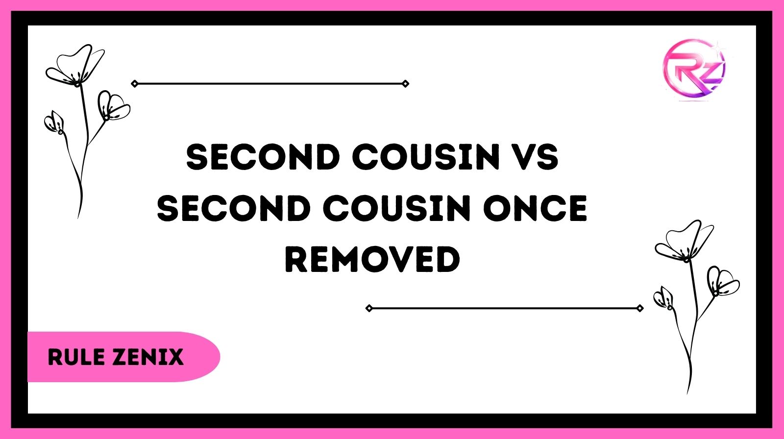 Second Cousin vs Second Cousin Once Removed